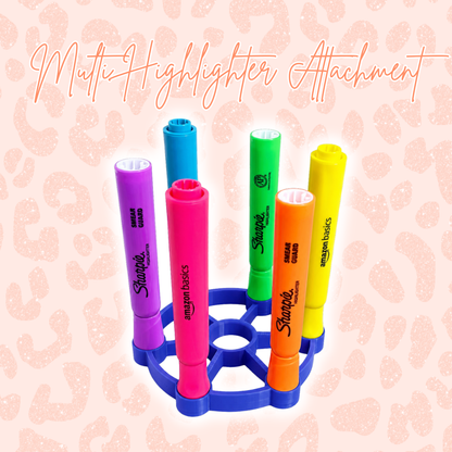 Multi Highlighter Attachment