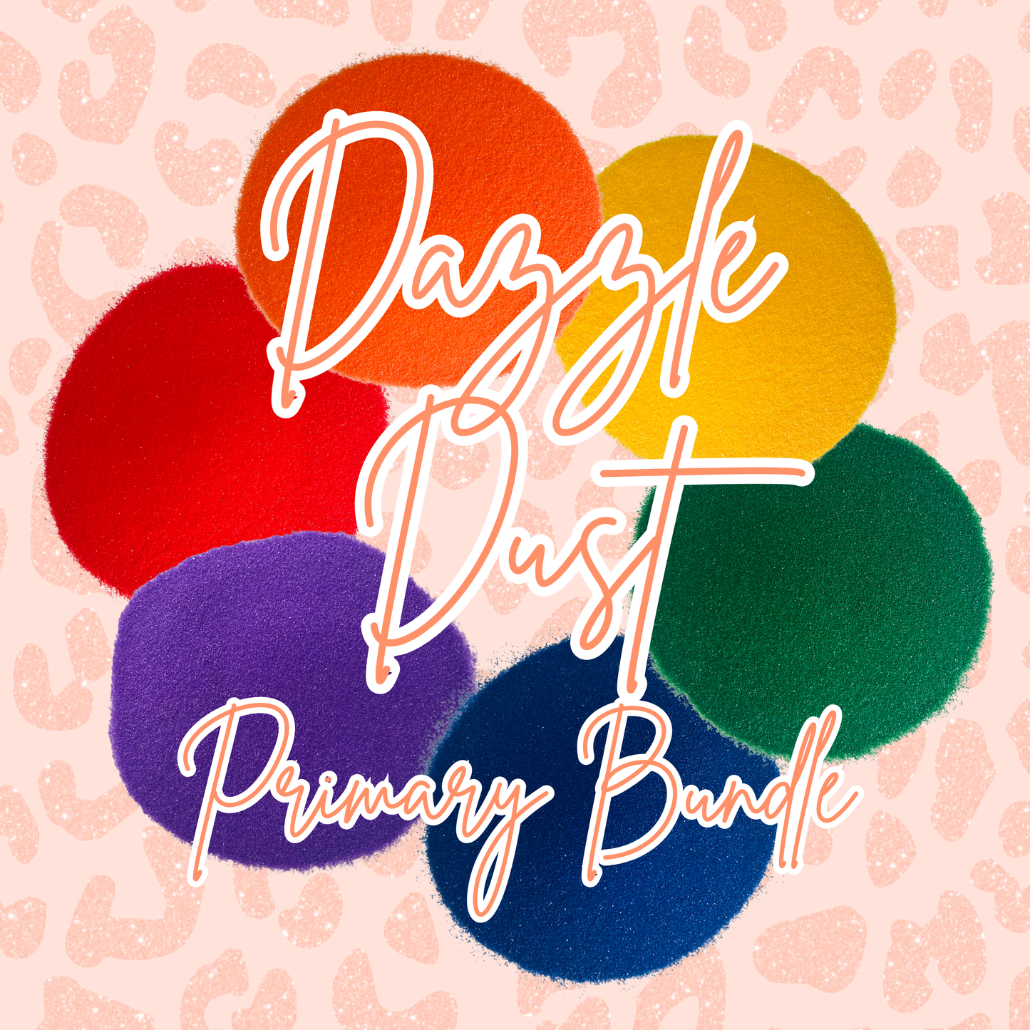 Dazzle Dust | Primary Bundle